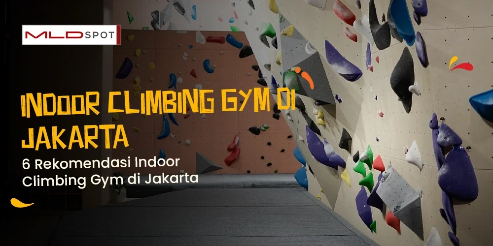 Rekomendasi Indoor Climbing Gym di Jakarta